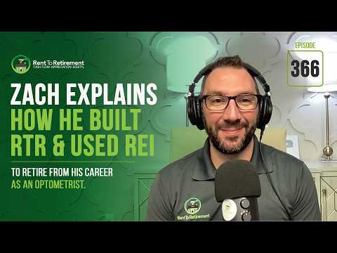 Zach explains how he built RTR & used REI to retire from his career as an Optometrist.