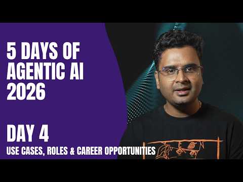 5 Days of Agentic AI 2026 - Day 4 - Where Agentic AI Is Actually Used in Companies (Roles & Careers)