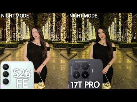 Samsung Galaxy S26 Fe VS Xiaomi 17T Pro Night Mode Camera Test