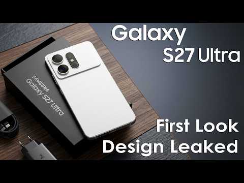 Samsung Galaxy S27 Ultra Design LEAKED… This Is Unexpected!