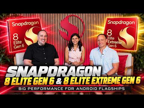 Inside Snapdragon 8 Elite Gen 6 & 8 Elite Extreme Gen 6: Qualcomm’s Next-Gen Android Powerhouses