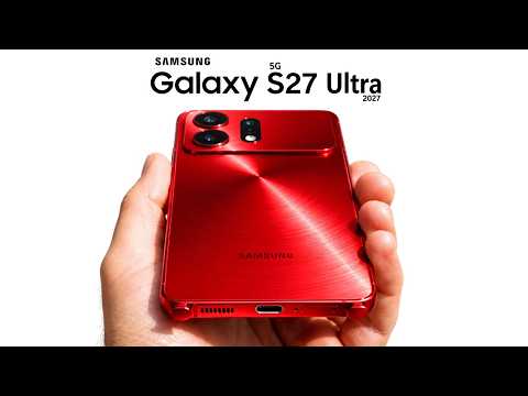 Samsung Galaxy S27 Ultra - FINALLY!