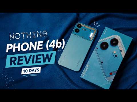 Nothing Phone (4b) Review: A Balanced Mid-Range Smartphone? 📱🤔