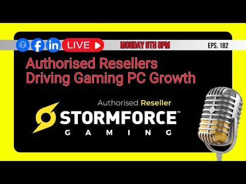 Authorised Resellers Driving Gaming PC Growth - Eps 182 - LIVE - Tech Talk Show
