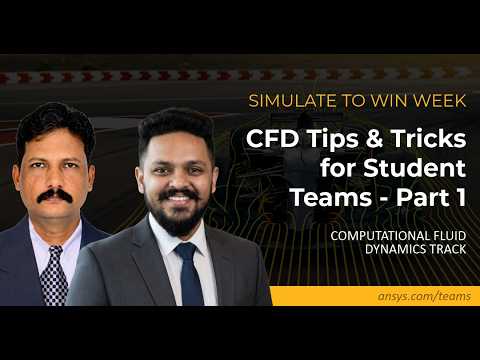 CFD Tips and Tricks for Student Teams in Ansys Fluent – Part 1