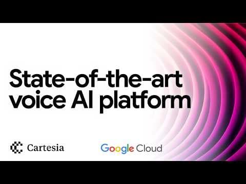 Build state-of-the-art Real Time Voice AI with Cartesia and Google Cloud