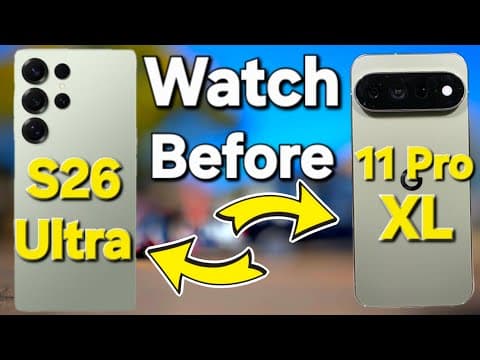 Pixel 11 Pro XL vs S26 Ultra - My Honest Perspective