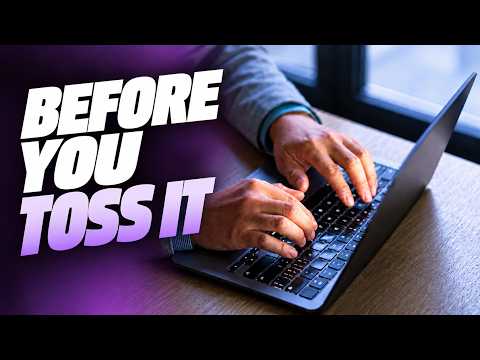 Before you throw out your old laptop, do this first