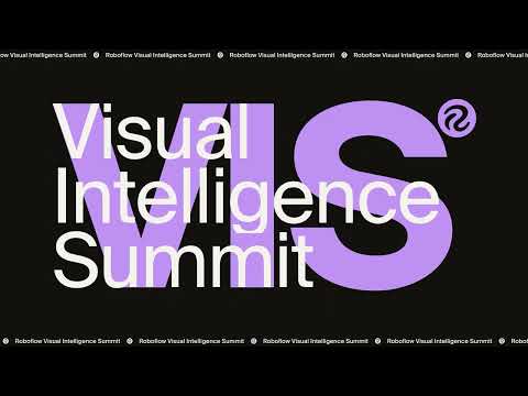 Visual Intelligence Summit by Roboflow | 2026