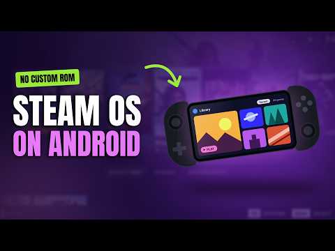 How to Run SteamOS on Android - Play Steam Games on Your Phone or Tablet