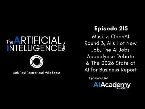Ep. 215: Musk v. OpenAI Round 3, AI's Hot New Job, The AI Jobs Apocalypse Debate
