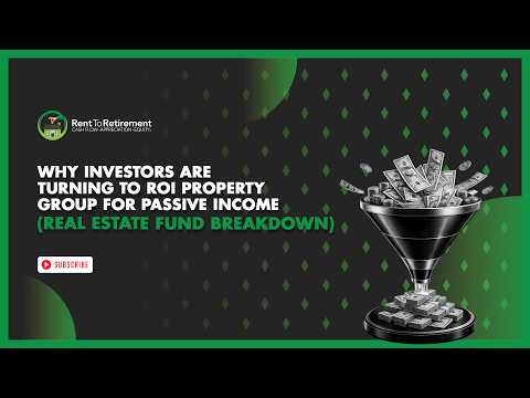 Why Investors Are Turning to ROI Property Group for Passive Income (Real Estate Fund Breakdown)
