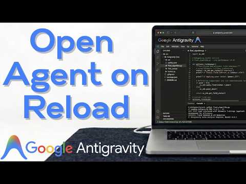 How to Disable Open Agent on Reload in Google Antigravity IDE 2026: Complete Settings Setup Guide!