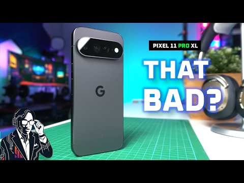 Why is Pixel 11 Pro XL so hated? 🤔 Review