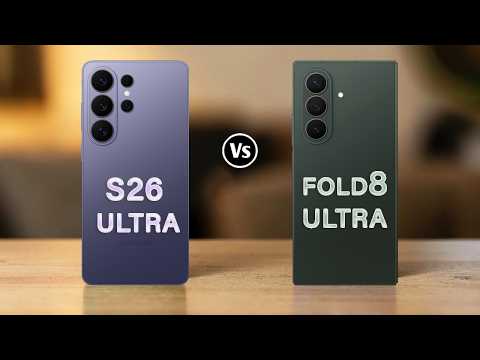 Samsung Galaxy Z Fold 8 Ultra Vs Samsung Galaxy S26 Ultra