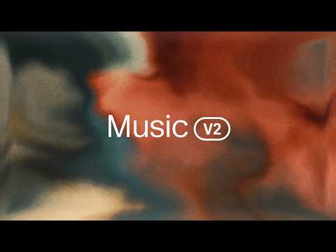 Introducing Music v2