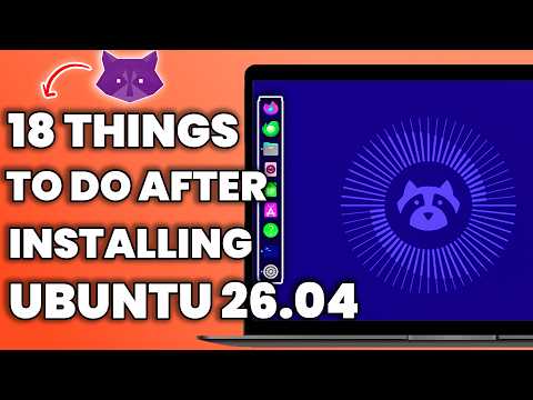 18 THINGS You MUST DO AFTER Installing Ubuntu 26.04 LTS (NEW )