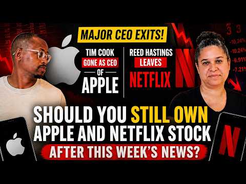 Apple & Netflix Leadership Shakeup — Should You Sell?