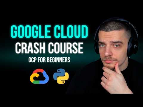 Google Cloud Crash Course: GCP For Beginners