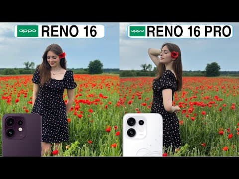 OPPO Reno 16 Vs OPPO Reno 16 Pro Camera Test Comparison