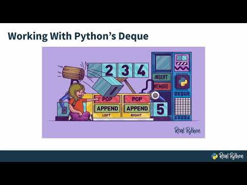 Working With Python's deque: Getting Started & Popping/Appending Items Efficiently