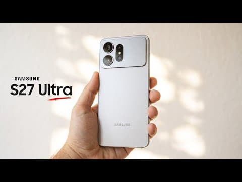 Samsung Galaxy S27 Ultra - FINALLY, IT'S CONFIRMED!