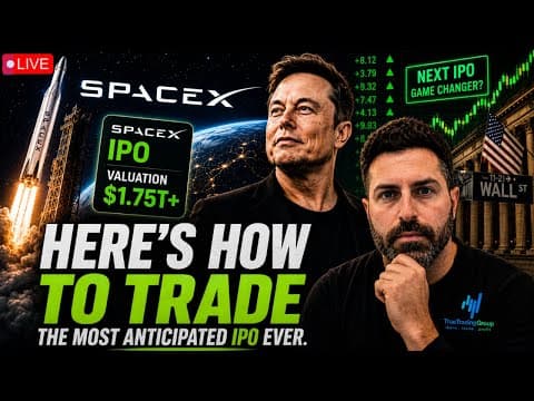 🚀 Stock Market Today Live: How To Trade The SpaceX IPO - LIVE at 4:10pm ET