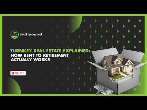 Turnkey Real Estate Explained: How Rent To Retirement Actually Works