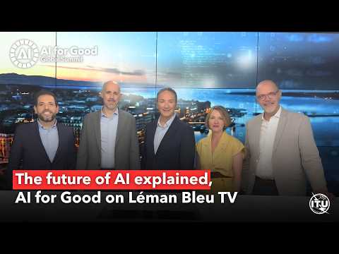 Léman Bleu TV: AI for Good Global Summit & the future of AI
