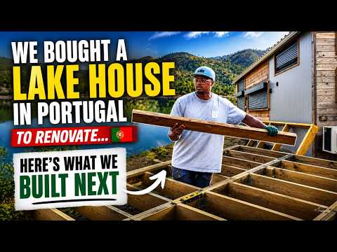 We Bought a Lake House in Portugal to Renovate… Here’s What We Built NEXT