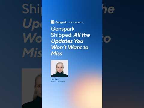 Genspark Shipped: All the Updates You Won’t Want to Miss