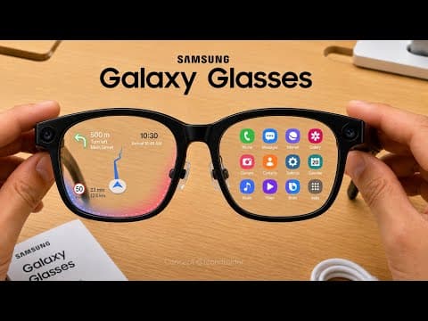 Samsung Galaxy Glasses - FIRST LOOK!
