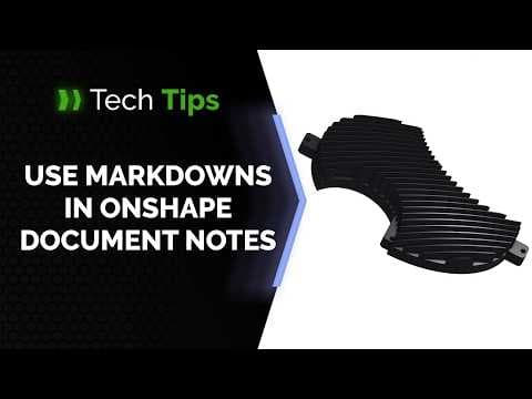 Tech Tip: How to Use Markdown in Onshape Document Notes