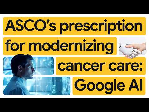 New Way Now: ASCO democratizes access to cancer care guidelines for oncologists with Google AI