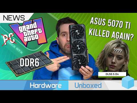 Asus Cuts 5070 Ti, PC Gamers Not "Core" GTA 6 Audience, DDR6 Prototypes, X970? - News Corner