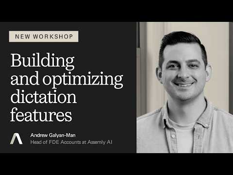Workshop: Building and optimizing dictation features