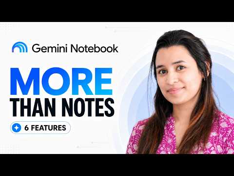 Gemini Notebook Changed Completely — 6 Features You Need to Try