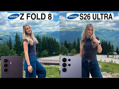 Samsung Galaxy Z Fold 8 Vs Samsung Galaxy S26 Ultra Camera Test Comparison