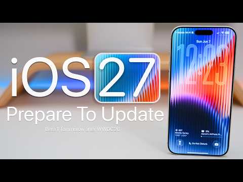 iOS 27 - Prepare To Update!
