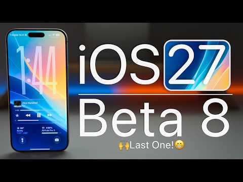 iOS 27 Beta 8 is Out! - What's New?