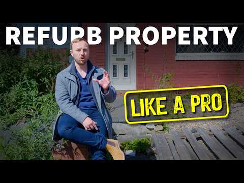 How You Should Refurb a Property (The Secret To Maximising Value)