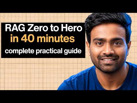 RAG Zero to Hero in 40 minutes | Practical Guide