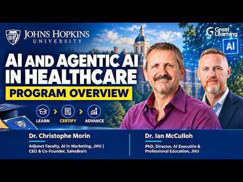 Johns Hopkins University | AI and Agentic AI in Healthcare Program | Great Learning