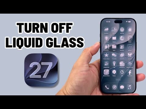 iOS 27: How To Turn Off Liquid Glass On iPhone