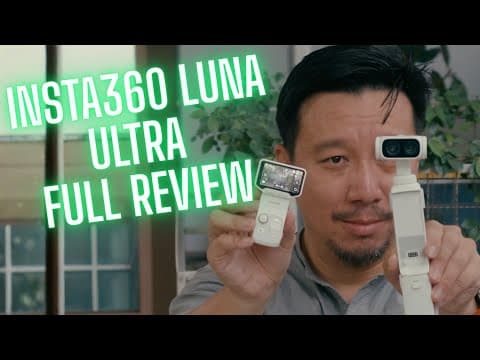 Insta360 Luna Ultra Review After 3 Weeks of Use (Not Sponsored)