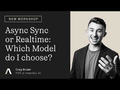 Workshop: Async, Sync, or Realtime: Which model do I choose?
