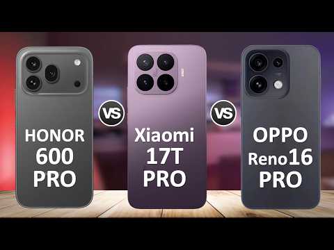 Xiaomi 17T Pro vs Oppo Reno16 Pro vs Honor 600 Pro 🔥 Best Flagship Killer Phone?