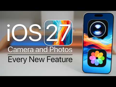 iOS 27 - Every New Camera and Photos Feature