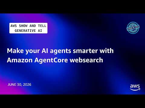 Make your AI agents smarter with Amazon AgentCore websearch | AWS Show and Tell