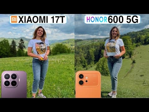 Xiaomi 17T Vs Honor 600 Camera Test Comparison
